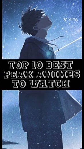 Top 10 best peak animes that you must watch.#Animes#Bestfights#Beststoryline