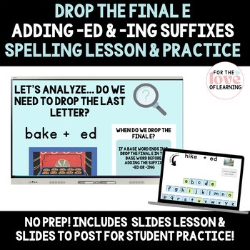 Drop the Final E Rule Suffix ing ed Lesson Digital Spelling Slides Practice