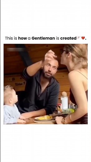 This is how a Gentleman is created💯❤️