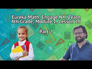 Eureka Math Grade 4 Module 1 Lesson 16 Part 2 - Solve Two-Step Word Problems using Subtraction