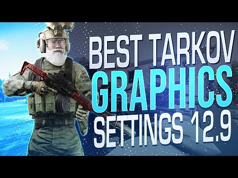 BEST GRAPHICS AND POST FX SETTINGS + GAME OPTIMIZATION - Escape from Tarkov (0.12.9)