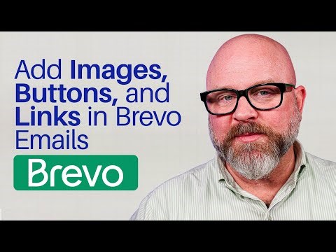 How to Add Images, Buttons, and Links in Brevo Emails