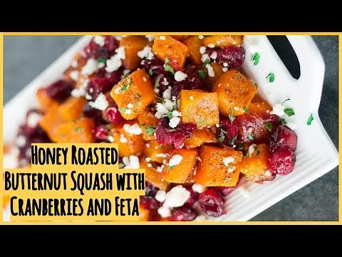 Honey Roasted Butternut Squash with Cranberries and Feta