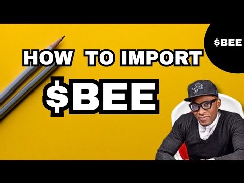 HOW TO IMPORT BEE TOKEN. STEP BY STEP GUIDE