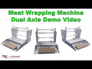 Meat Wrapping Machine - Dual Axle Demo