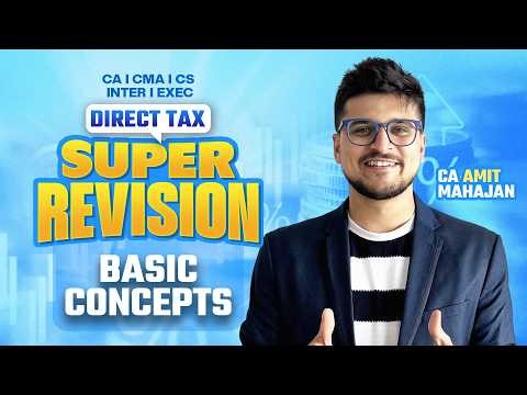 Basic Concepts | DT Super Revision | CA Amit Mahajan