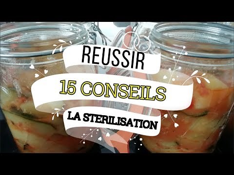 La stérilisation en bocaux : 15 Conseils