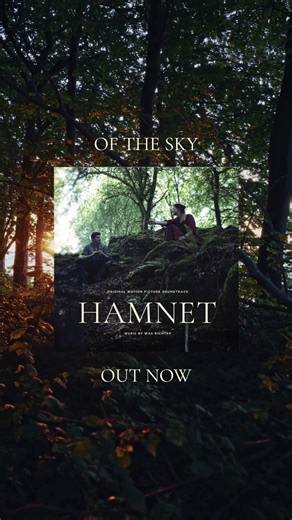 I’m so pleased to share ‘Of The Sky’, the very first single release ahead of the upcoming Hamnet soundtrack. This project has been such a beautiful journey, and it was a true joy to compose the music for it. Available now on all streaming platforms. | Max Richter