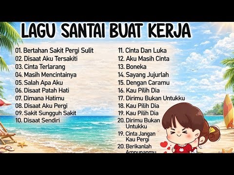 Lagu Santai Buat Kerja & Fokus 🌴 Playlist Pop Galau Indonesia Temani Aktivitas Seharian