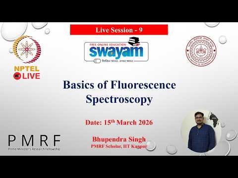Week-9 Live Session | 15th March 2026 | NPTEL Course :- Basics of fluorescence spectroscopy