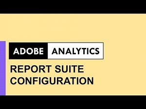 Adobe Analytics Report Suite Configuration Video Course