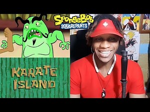 SpongeBob SquarePants Episode Karate Island Reaction