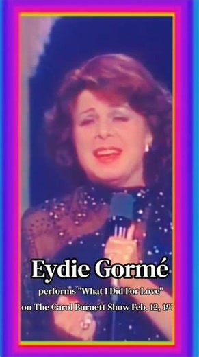 Eydie Gormé performs "What I Did for Love" on The Carol Burnett Show February 12, 1977
