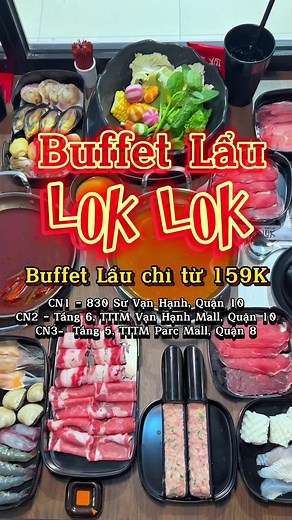 Buffet Lẩu Lok Lok từ 159k/1 người - Đặc biệt 1 nồi lẩu riêng biệt