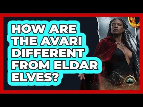 How Are The Avari Different From Eldar Elves?