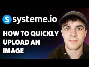 How to Quickly Upload an Image on Systeme.io [2025 Full Guide]