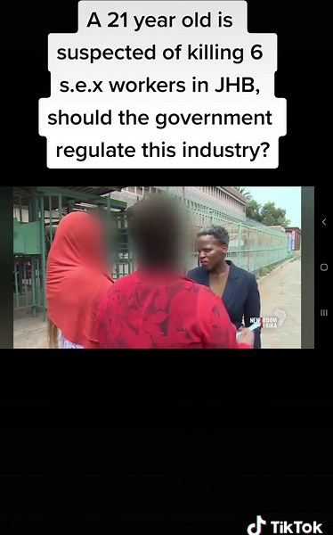 Investigating the Tragic Case of 6 S.e.x Worker Murders in JHB: Should Regulation Be Implemented?
