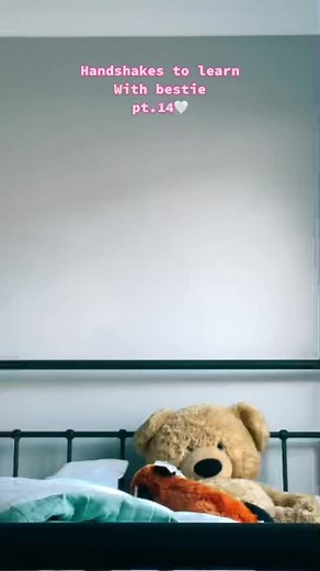 Bestie Handshake Learning: Pt.14