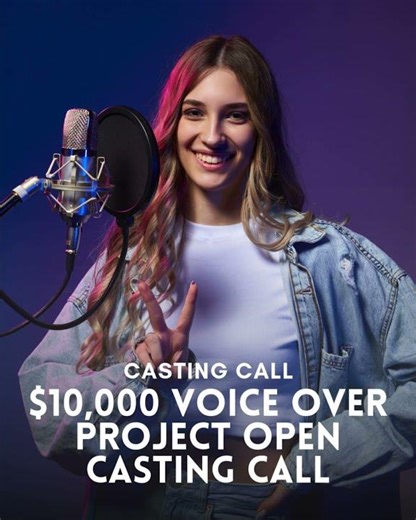 🎙️ Casting Call $10,000 Voice Over Project — OPEN CASTING! 💥💸