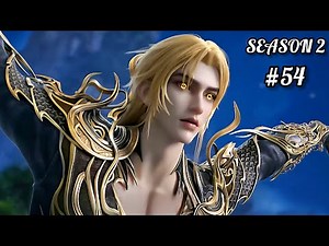 Perfect World Season 2 Episode 54 Explained in Hindi/Urdu | Anime oi