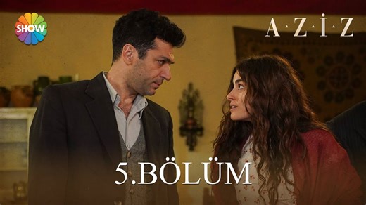 #Aziz 5. Bölüm | Aziz