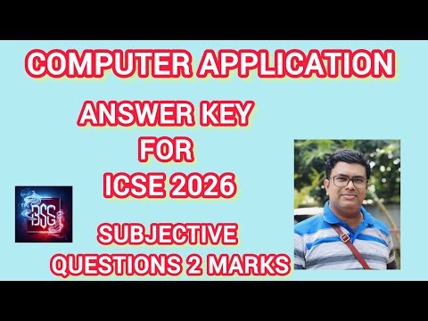 ANSWER KEY FOR ICSE COMPUTER APPLICATION 2026 OBJECTIVE ANSWERS 2 MARKS