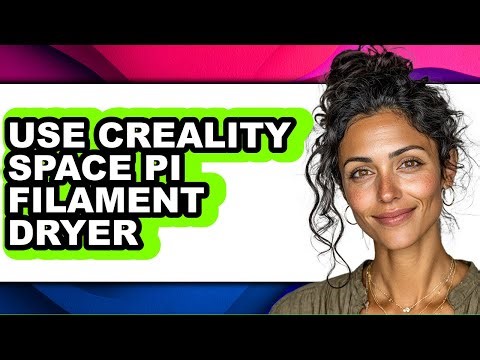 How to Use Creality Space Pi Filament Dryer - Full Guide