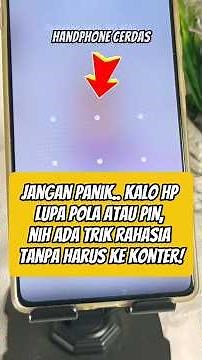 Jangan panik.. kalo hp lupa pola atau pin, nih ada trik rahasia tanpa harus ke konter! #hack #trik