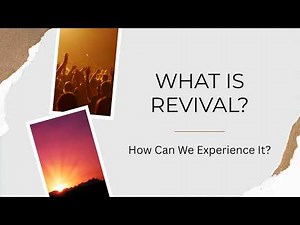 What is REVIVAL and How Can We Experience It?