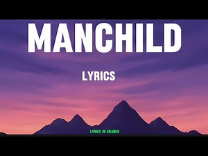 Manchild - (Lyrics)