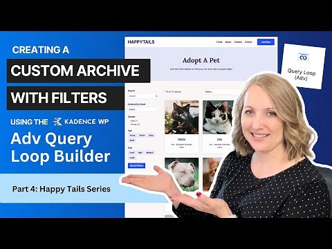 Create A Custom Archive with Filters using Adv Query Loop. Part 4: Creating A WP Website w/ Kadence