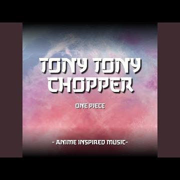 Tony Tony Chopper | Anime Inspired Music | One Piece
