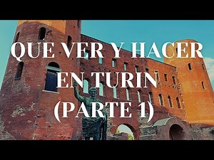 Que VER y HACER en TURIN en 2 DÍAS. 🇮🇹🍕 todo lo IMPRESCINDIBLE. Parte 1
