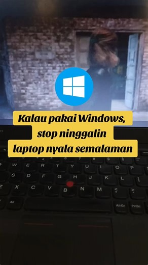 kalau pakai windows stop ninggalin laptop nyala semalaman #tipspraktis