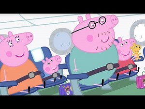 Peppa Pig English Episodes 4K | Peppa's Sunny Holiday | Aeroplane Peppa Pig Official