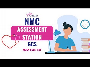 NMC OSCE | Mock GCS Assessment Station | OSCE Guide