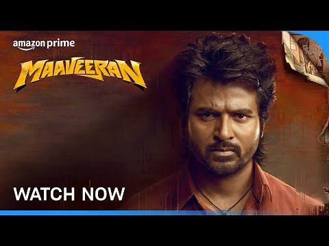 Maaveeran - Watch Now | Prime Video India