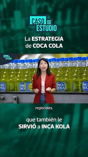 ¿Cómo Inca Kola logró vencer a Coca-Cola en Perú? I #casodeestudio