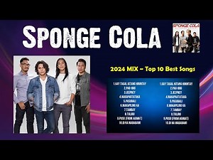 Sponge Cola Greatest Hits Playlist Full Album ~ Best Songs Collection Of All Time
