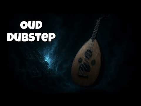 Dubstep x Oud - Strings Wobbling [2025]