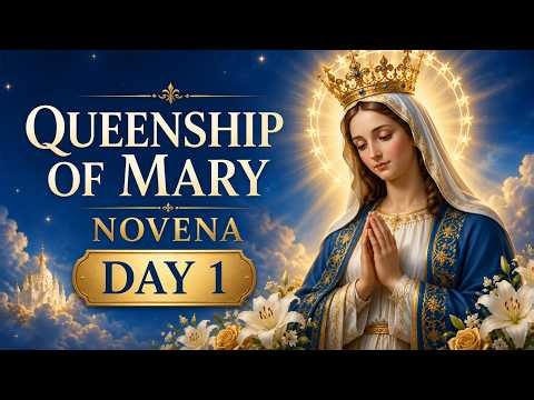 Queenship of Mary Novena – Day 1 | Powerful Prayer to Mary, Queen of Heaven