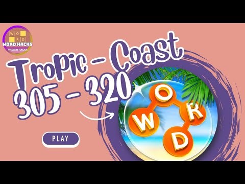 Wordscapes: Tropic - Coast (Level 305 - 320) Walkthrough