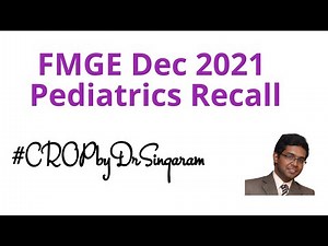 FMGE Dec 2021 Pediatrics Recall