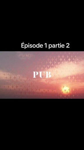 L’amour invincible épisode 1 partie 2