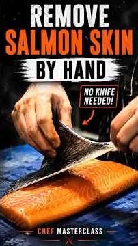 How Chefs Remove Salmon Skin Without a Knife