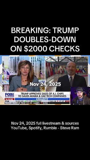 BREAKING NEWS: TRUMP DOUBLES-DOWN ON $2000 CHECKS (Nov 24, 2025 full livestream & sources on YouTube, Spotify, Rumble - Steve Ram) #news #tariffs #stimmy #stimulus #fyp