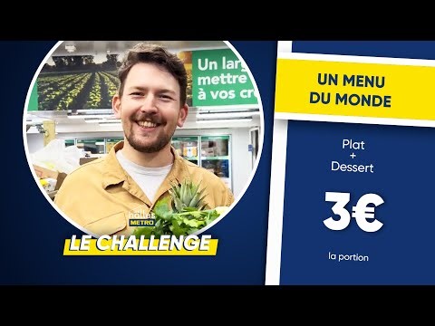 CHALLENGE : Réaliser un MENU DU MONDE avec 3€ | METRO