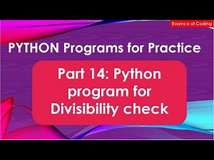 Part 14: Python program for Divisibility check