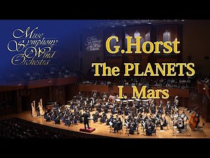 Holst: "The Planets" MARS /Muse Symphony Wind Orchestra