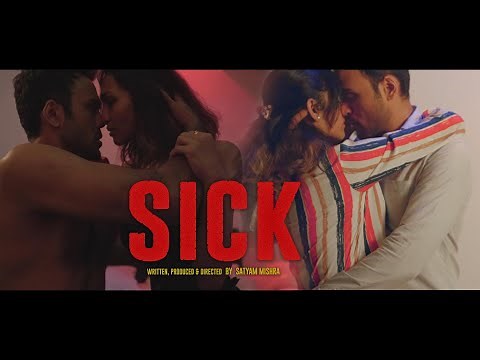 Sick | Short Film | Satyam Mishra | Shweta Gupta